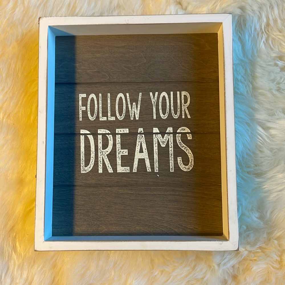 Lightweight wood sign follow your dreams